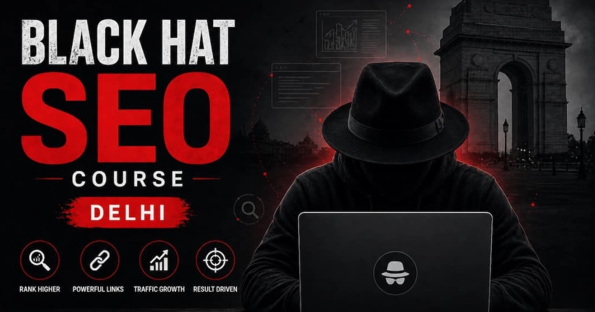 Black Hat SEO Course Delhi