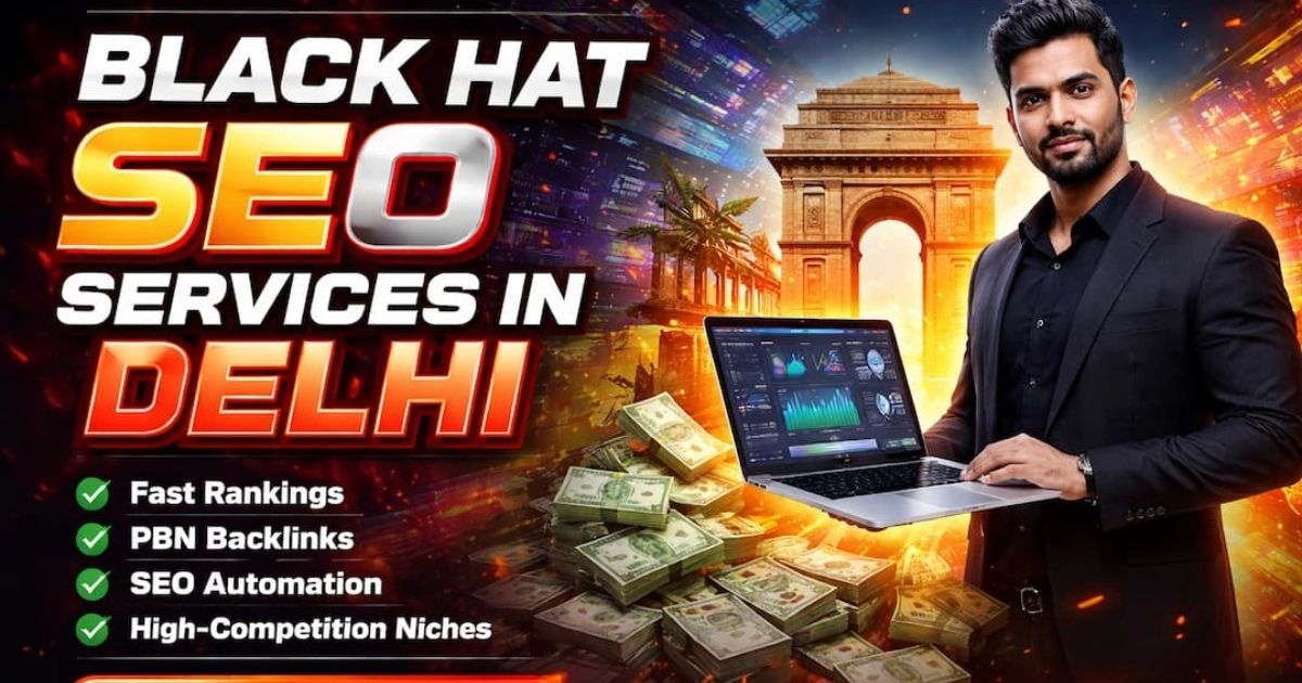 Black Hat SEO Services Delhi