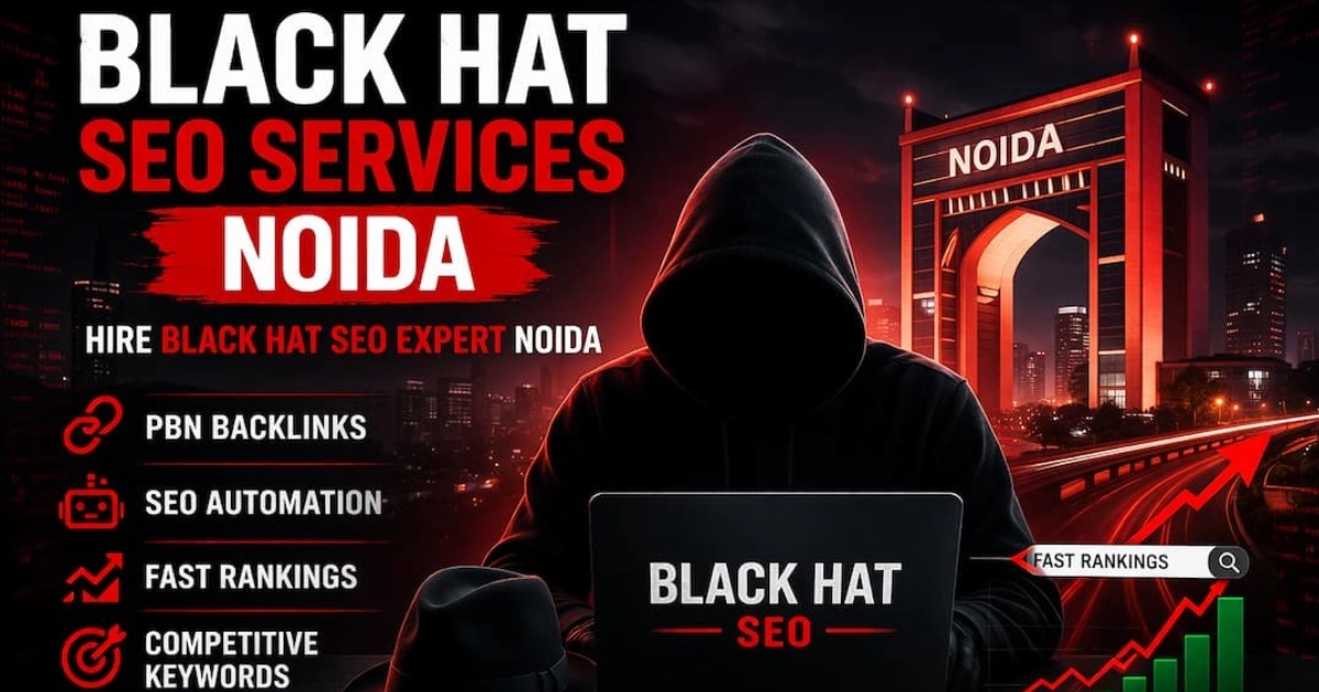 Black Hat SEO Services Noida