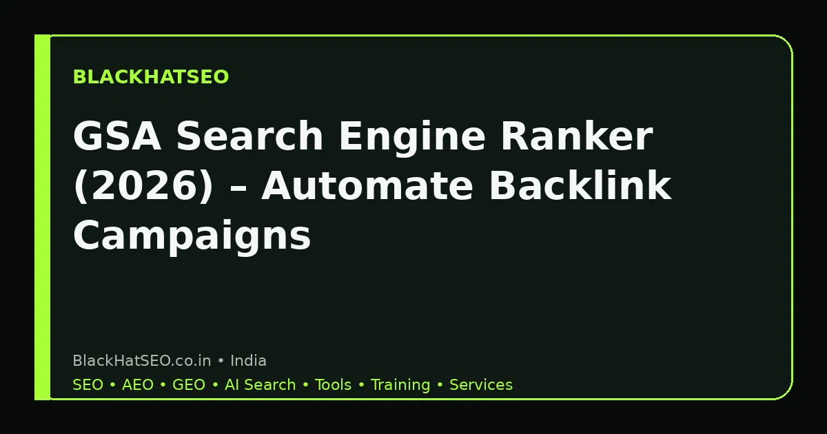 GSA Search Engine Ranker (2026) â Automate Backlink Campaigns